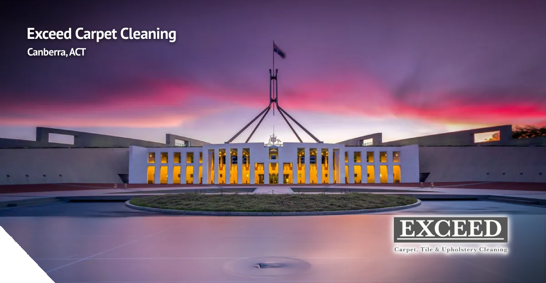 Exceed Carpet Cleaning banner featuring the Australian Parliament House in Canberra, ACT, with vibrant sunset colors, promoting professional carpet cleaning services.